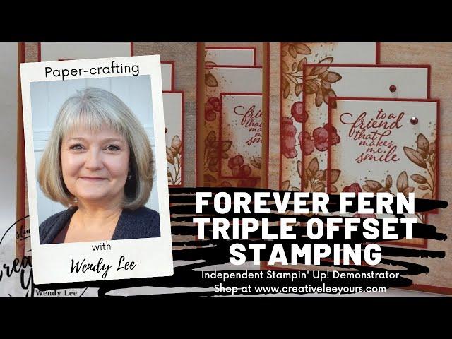 LIVE Papercrafting with Wendy Lee- Forever Fern Triple Offset Stamping