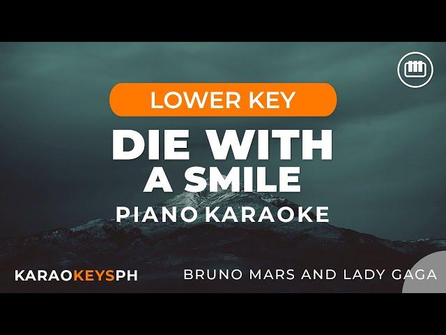 Die With A Smile - Lady Gaga and Bruno Mars (Lower Key - Piano Karaoke)