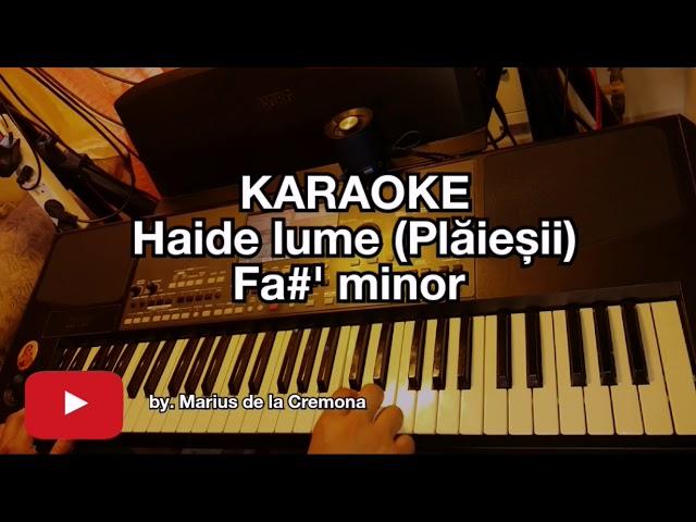 Haide lume - KARAOKE (Fa#' m)