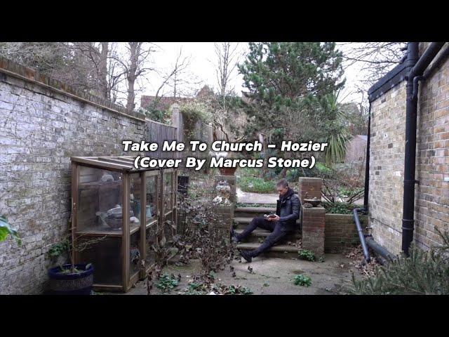 Take Me To Church - Hozier (Cover By Marcus Stone)