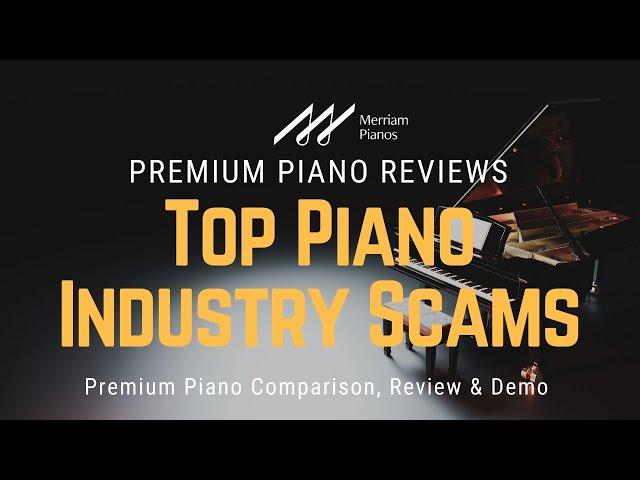 ﻿ Top Piano Industry Scams (And How To Avoid Them) ﻿