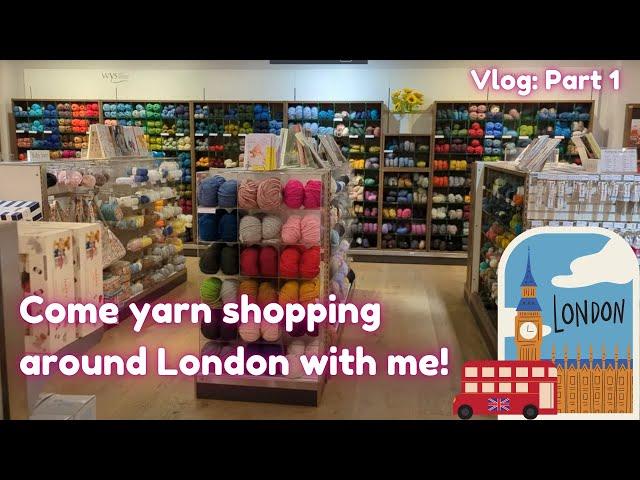 Come yarn shopping around London with me! Part one