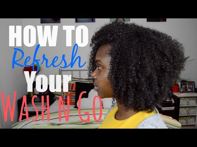 How to Refresh a Wash and Go and Night Time Routine  (Natural Hair)