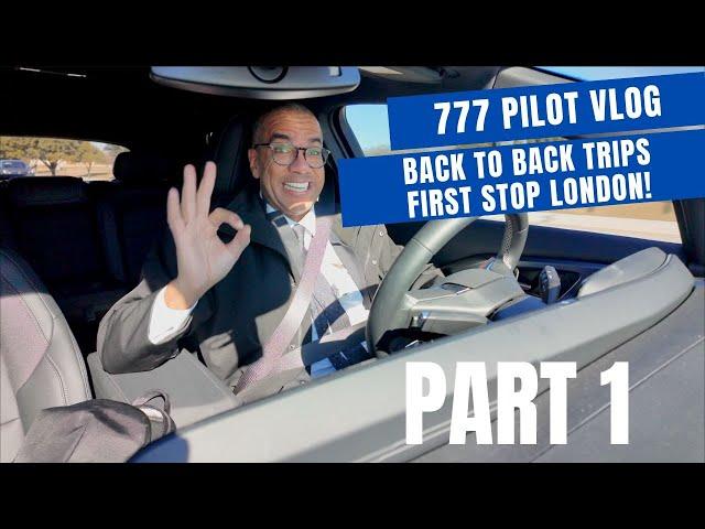 777 Pilot VLOG to LHR. My first trip back in over a month