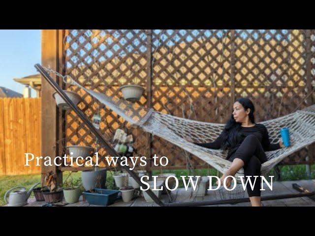 Practical ways to SLOW DOWN when feeling overwhelmed | SLOW LIVING + MINIMALISM 