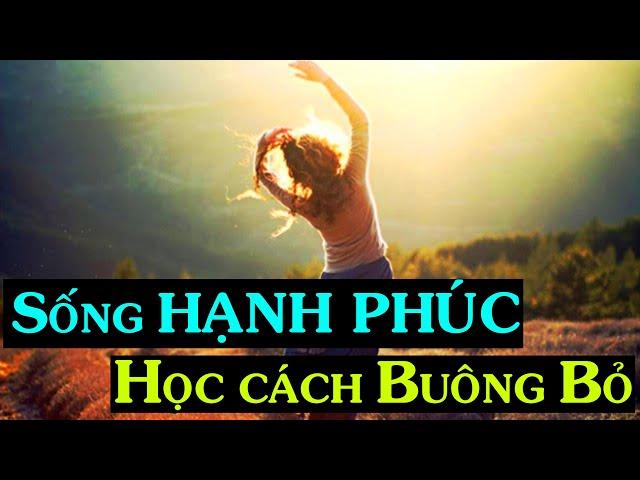SỐNG HẠNH PHÚC- Học cách để buông bỏ quá khứ muộn phiền  - Thiền Đạo