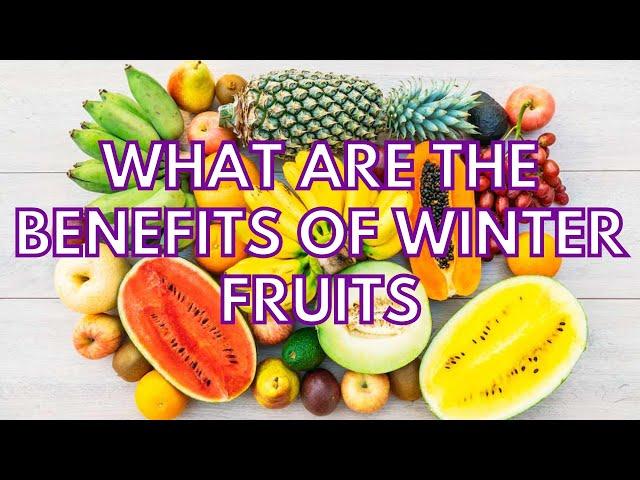 What are the benefits of winter fruits? Indian winter seasonal fruits that boost immune systems