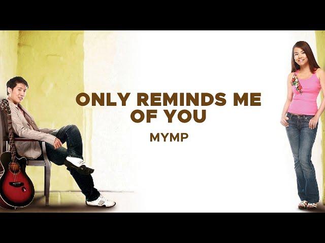 MYMP - Only Reminds Me Of You (Official Audio)