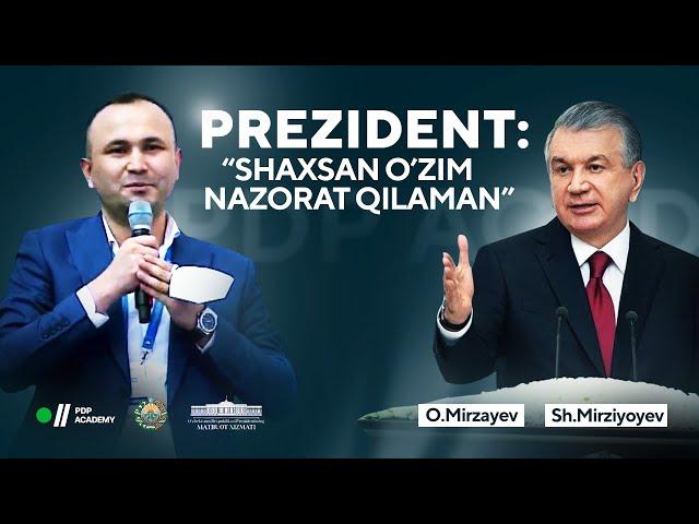 Prezident: "Shaxsan o'zim nazorat qilaman" | PDP Academy