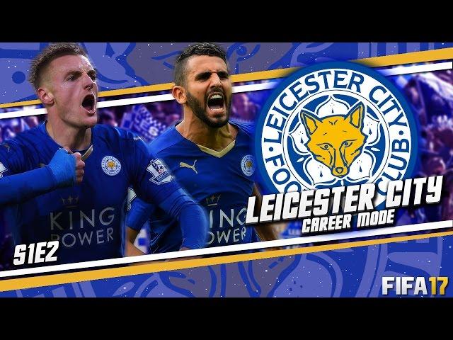 FIFA 17 Leicester City Career Mode - S1E2 - New Signings!!