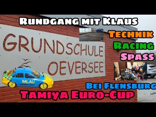 Einstieg Tamiya Euro-Cup Impressionen Rundgang vom Racing und Technik mit Klaus bei Flensburg