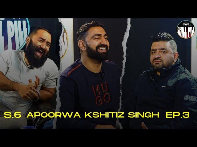 JAIL GUFF  ft.Apoorwa Kshitiz Singh / Chill Pill S6 EP 3