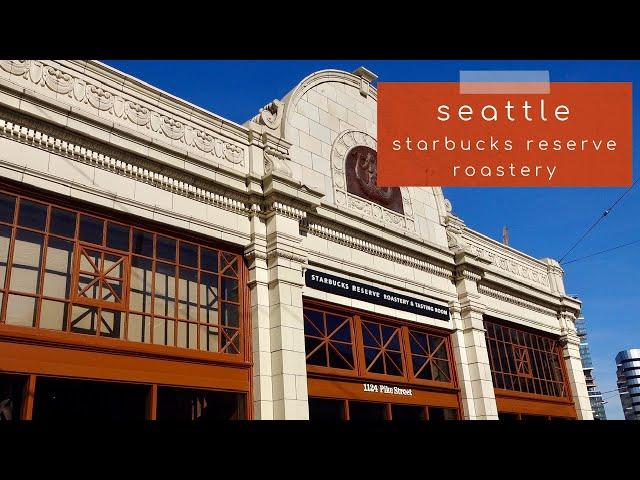 Seattle | Starbucks Reserve Roastery