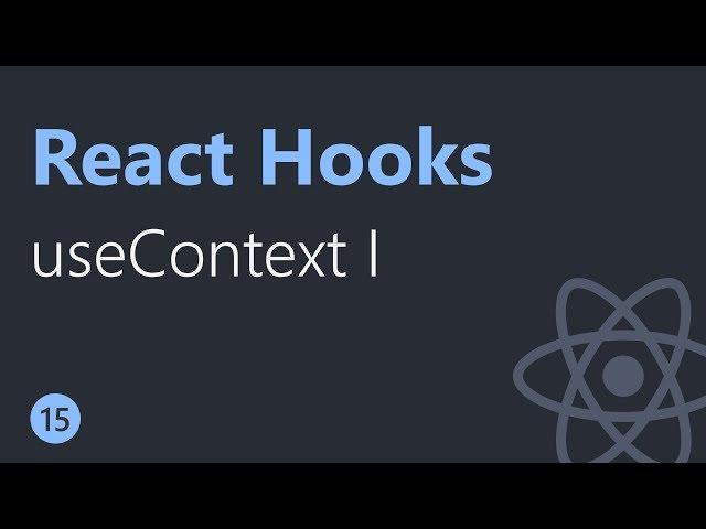 React Hooks Tutorial - 15 - useContext Hook Part 1