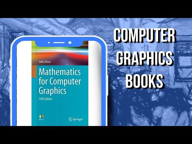 Top 5 Best Computer Graphics Books You Can Have It From Amazon