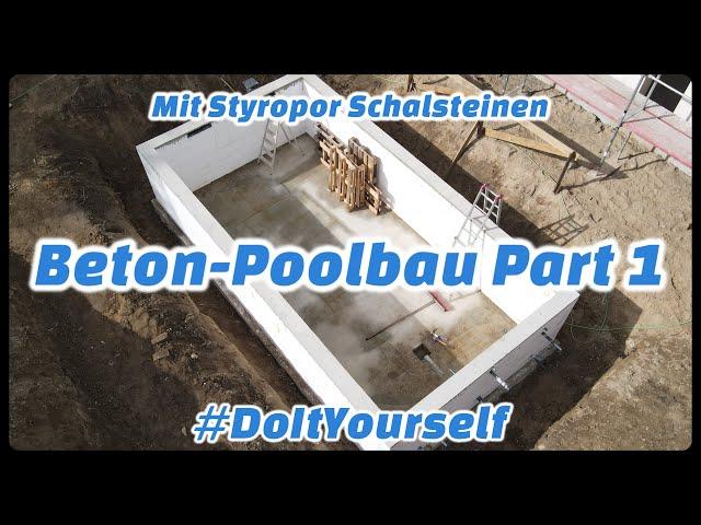 Pool einfach selber bauen mit Styropor Schalsteinen  Beton Pool Anleitung in 4K - Part 1