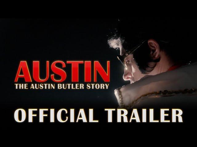 AUSTIN: The Austin Butler Story