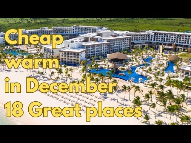 Cheapest places to travel in December for warm weather