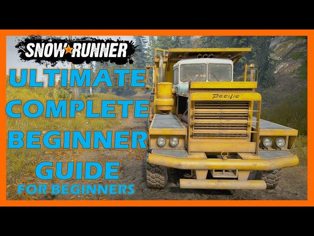 Complete Beginners Guide to Snowrunner For Beginners