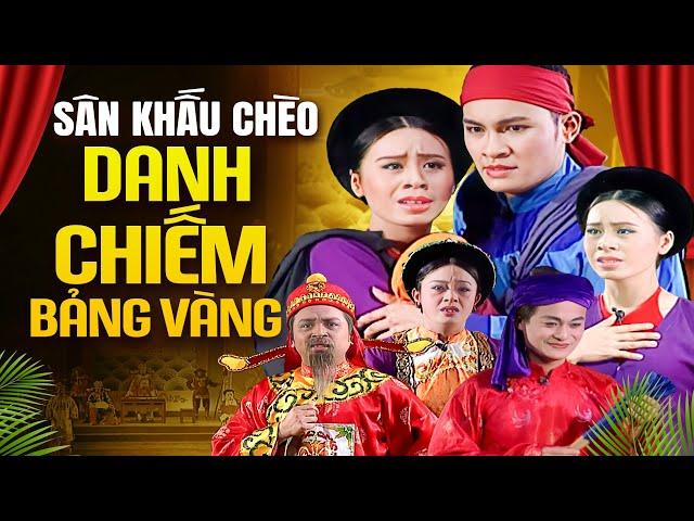 Vở Chèo: Danh Chiếm Bảng Vàng - Đoàn Nghệ Thuật Chèo Bắc Giang | Sân Khấu Chèo Việt Nam