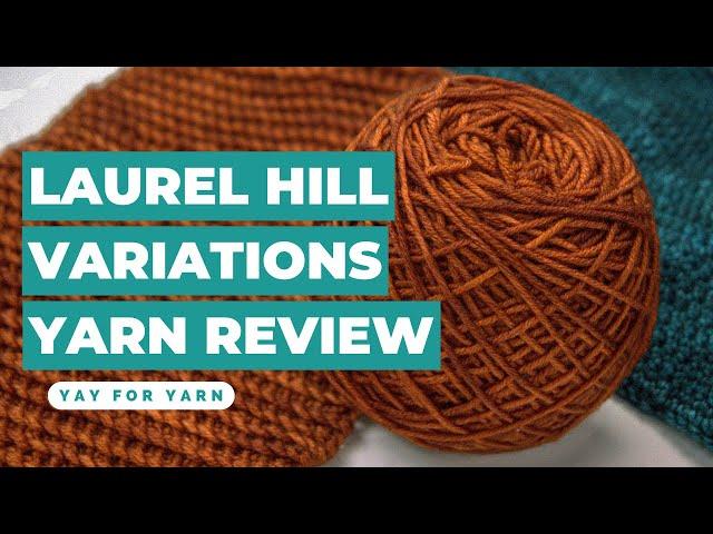 Yarn Review: Laurel Hill Variations - Hand-Dyed Superwash Merino Wool - DK & Fingering Weight Yarn