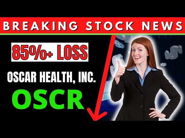 OSCR Stock News (#OSCR) OSCR Stock | INVESTOR ALERT Oscar Health, Inc Class Action $OSCR News