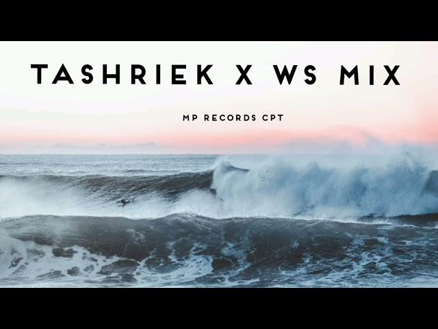 TASHRIEK X WS MIX [MP RECORDS CPT]