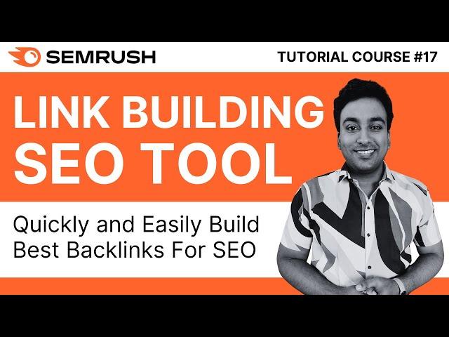 Create Best SEO Backlinks With Semrush Link Building Tool | Semrush Tutorial Course | #17