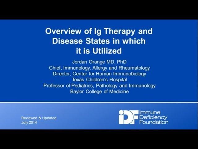 Overview of Ig Therapy and Disease in which it is Utilized