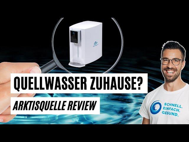 Arktisquelle Wasserfilter Review und Test  Was taugt das Gerät?