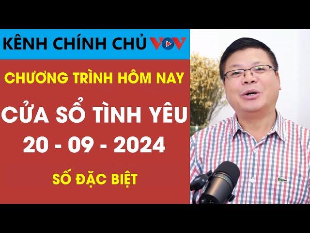 [SỐ ĐẶC BIỆT] KÊNH CHÍNH CHỦ VOV Tư Vấn Cửa Sổ Tình Yêu 20/09/2024 | Đinh Đoàn Tư Vấn Tình Yêu