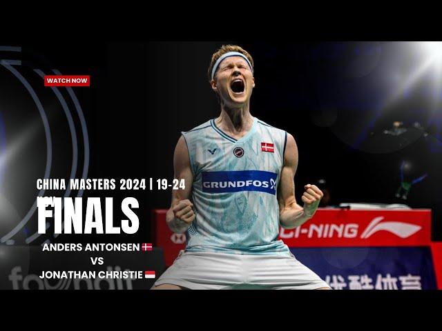 FINAL | Jonatan Christie  Vs Anders Antonsen  | China Masters 2024