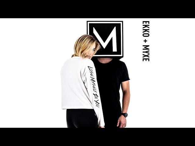 Ekko & MYXE - Lose Myself in You (Official Audio)