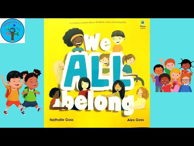 We All Belong by Nathalie Goss & Alex Goss - Read Aloud