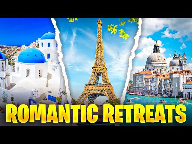 The Most Romantic Destinations in the World in 2024