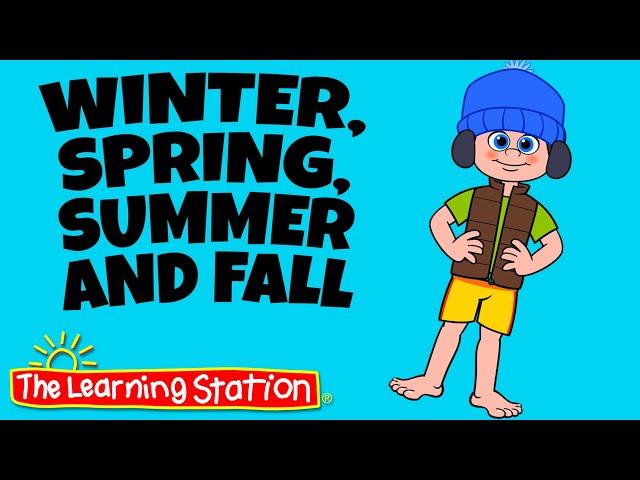 Winter, Spring, Summer and Fall  Seasons Song  Kids Songs by The Learning Station