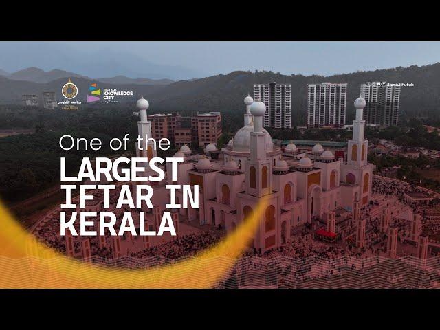 One of the Largest iftar In Kerala | Indian Grand Masjid | Markaz Knowledge City