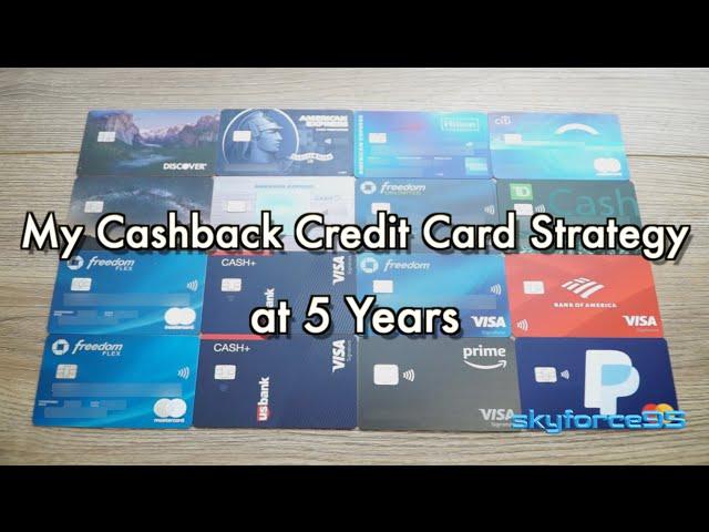 My Cashback Credit Card Strategy at 5 Years