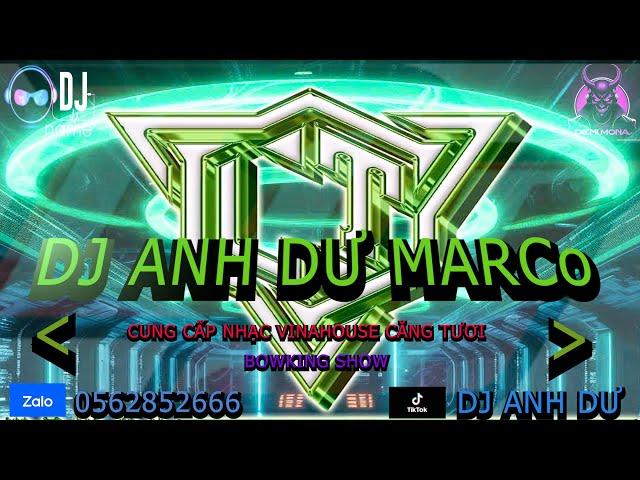 DEMO-INTRO NONSTOP VIETMIX VINAHOUSE 8X 9X DJ ANH DƯ MARCO MIX