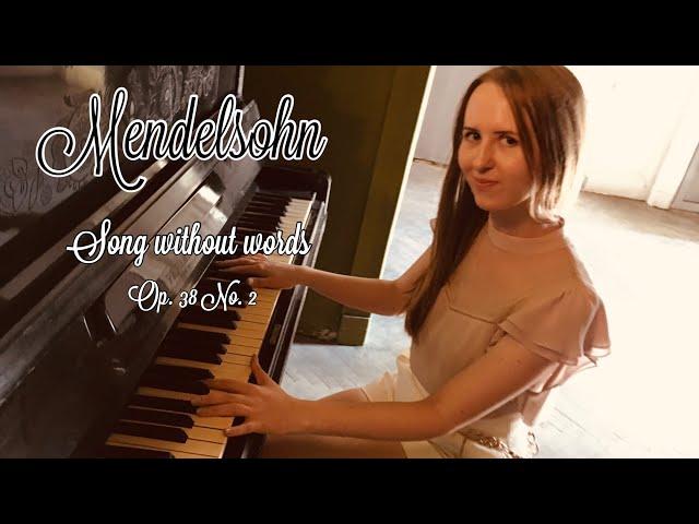 Mendelssohn - Song Without Words Op 38 no 2 / Lyrical piano