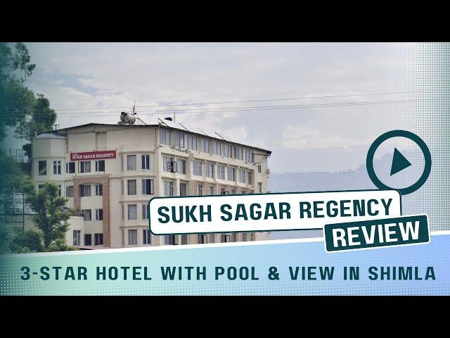 Sukh Sagar Regency | Hotel Review | Hotel with view | Shimla