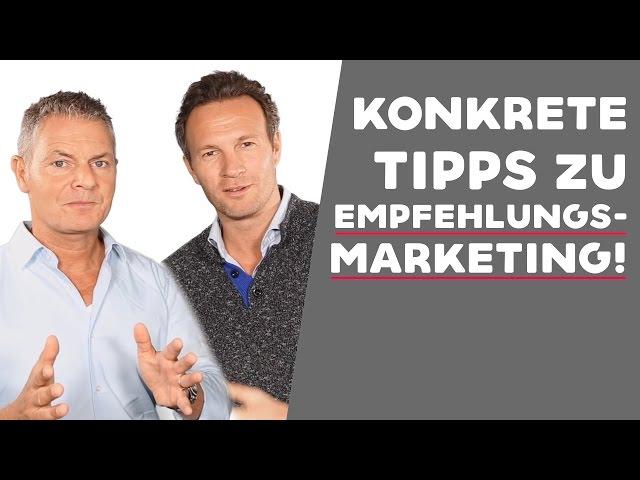 Dirk Kreuter: Konkrete Tipps zu Empfehlungsmarketing!