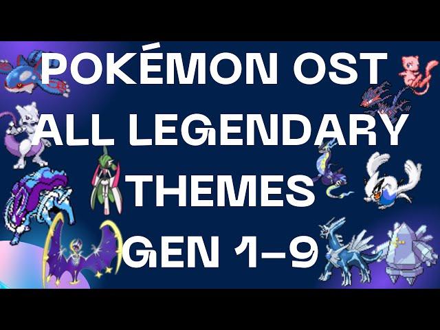 ALL Legendary Pokémon Themes Gens 1-9