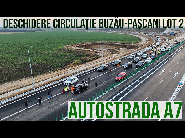 AUTOSTRADA A7 Deschidere circulatie Buzau - Focsani lot 2 | 20.11.2024