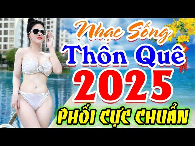 LK Nhạc Sống Thôn Quê Người Mẫu 2025️Mở Loa Hết Cỡ LK Nhạc Sống Hà Tây Gái Xinh 2K6 Phê Bất Hủ