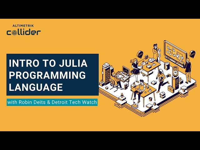 Intro to Julia Programming Language with Detroit Tech Watch