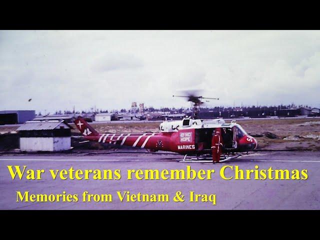 War Veterans Remember Christmas: Memories from Vietnam & Iraq