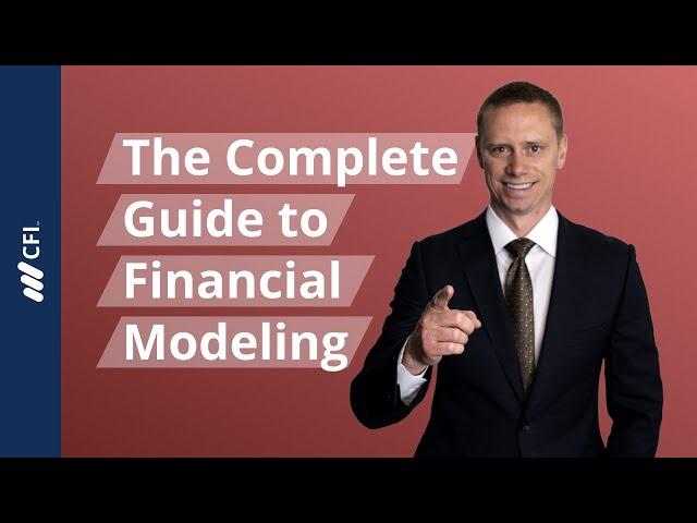 The Complete Guide to Financial Modeling