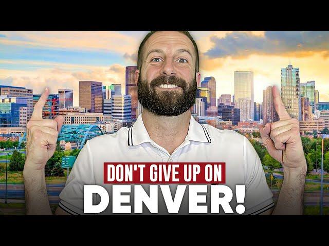 7 Reasons NOT to Give Up on Moving to Denver Colorado