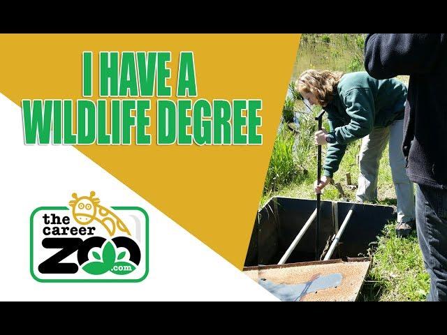 I have a WILDLIFE degree